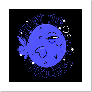 Trust the process Posters and Art